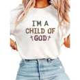 thumbnail image 1 of Women's "I'm A Child Of God" Graphic Breathable T Shirt Casual Comfortable Short Sleeve Round Neck White S-5XL, 1 of 5
