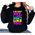thumbnail image 1 of Women's "I'm Not Shy I Just Don't Like You" Neon Graphic Comfortable Casual Hooded long-sleeved Black S-2XL, 1 of 7