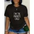 thumbnail image 1 of Women's "I'm The Favorite Child" Graphic Comfortable T Shirt Casual Short Sleeve Round Neck Top Black S-5XL, 1 of 5