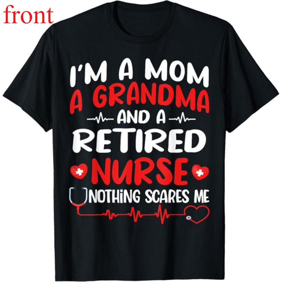 Women's "I'm a Mom a Grandma and a Retired Nurse Nothing Scares Me" Medical-Themed Graphic T-Shirt Short Sleeve Round Neck Top Black S-5XL