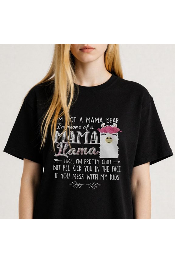 Women's Im Not A Mama Bear Im Mama Llama T-Shirt Chill Mom Vibe S-4XL Mother's Day Gift