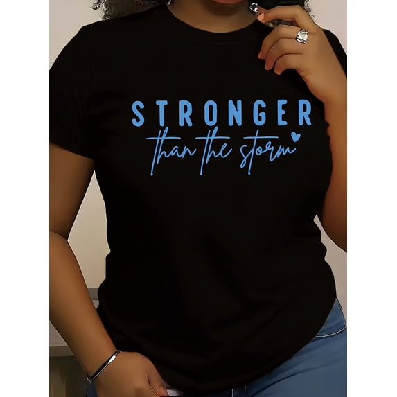 Women's Inspirational Quote T-Shirt, "Stronger Than the " Letter Print, Comfortable Short Sleeve, Casual Round Neck Top
