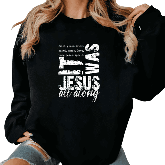 Women's "It Was Jesus All Along" Distressed-Themed Graphic Sweatshirt Top Comfortable Round-neck long-sleeved Black S-3XL