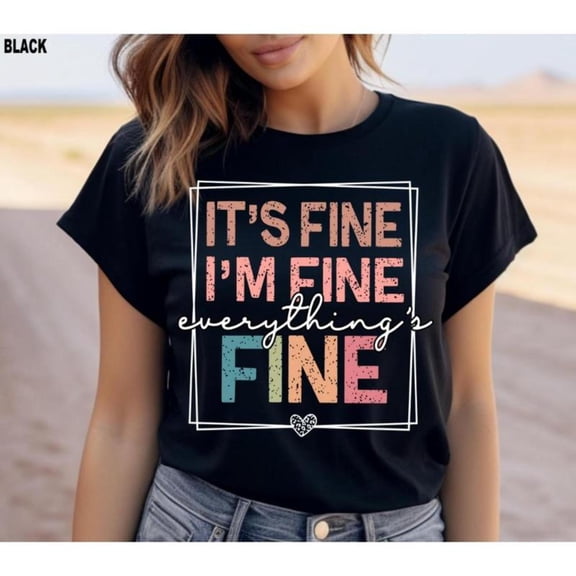 Women's "It's Fine I'm Fine Everything's Fine" Colorful Graphic Breathable T-Shirt Cotton Short Sleeve Round Neck Top Black S-5XL