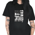 thumbnail image 1 of Women's "Jesus Was All Along" Graphic Breathable T Shirt Casual Cotton Short Sleeve Round Neck Black S-5XL, 1 of 5