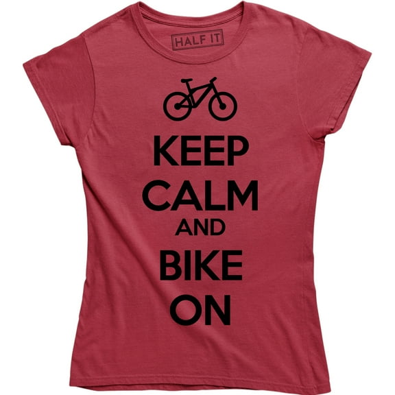 Women's Keep Calm And Bike On Bicycle Rider Bicyclist FREE SandH T-Shirt