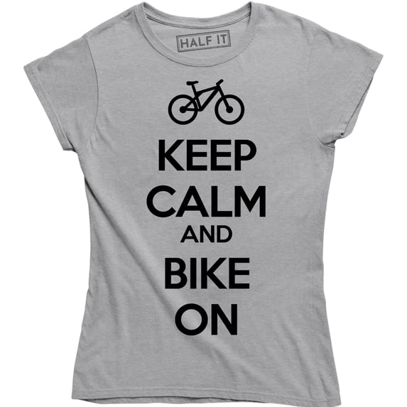Women's Keep Calm And Bike On Bicycle Rider Bicyclist FREE SandH T-Shirt
