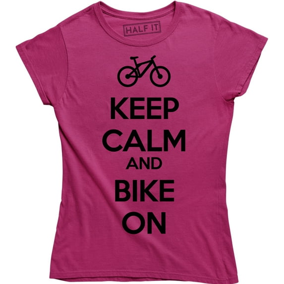 Women's Keep Calm And Bike On Bicycle Rider Bicyclist FREE SandH T-Shirt