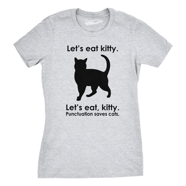 Women's Let's Eat Kitty T Shirt Funny Punctuation Shirt Cat Tee For