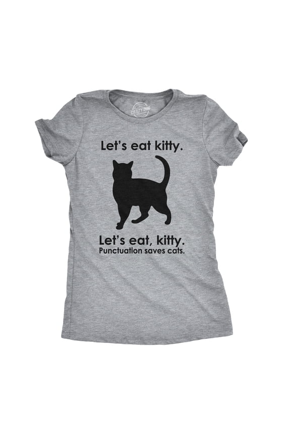 Women's Let's Eat Kitty T Shirt Funny Punctuation Shirt Cat Tee for Women Womens Graphic Tees