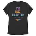 thumbnail image 1 of Women's Lightyear I'm Buzz Lightyear I'm Always Sure  Graphic Tee Black X Large, 1 of 4