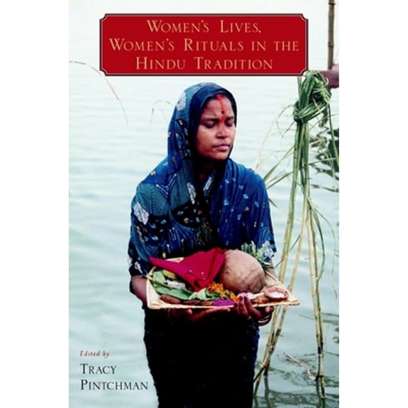 Pre-Owned Women's Lives, Women's Rituals in the Hindu Tradition (Paperback) 9780195177077