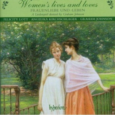 Women's Lives and Loves (Lott, Kirschschlager, Johnson) Various Composers (CD)