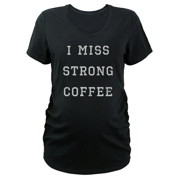 Women's Lost Gods I Miss Strong Coffee Graphic Maternity T-Shirt