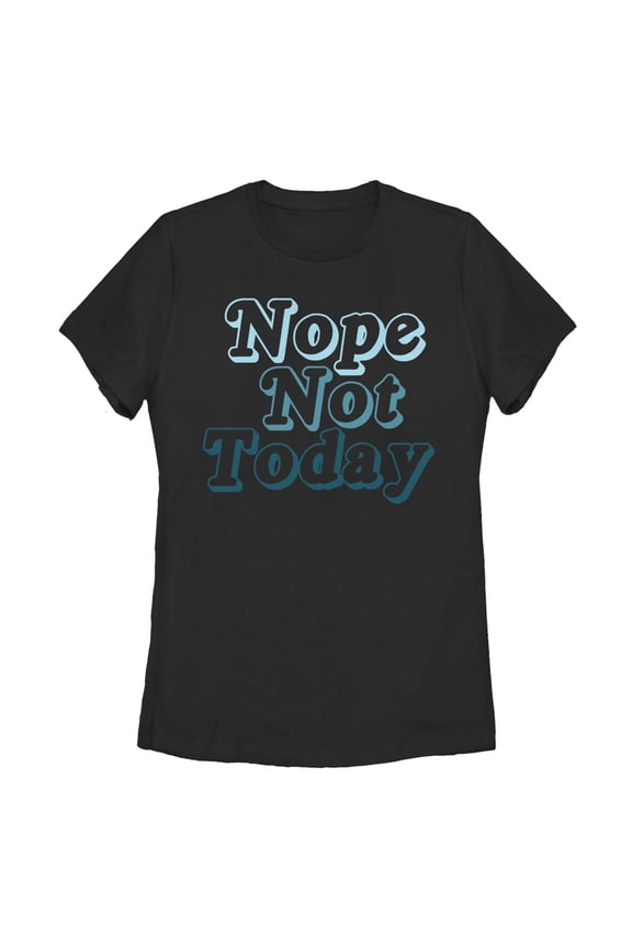 Women's Lost Gods Nope Not Today Blue Text Graphic T-Shirt