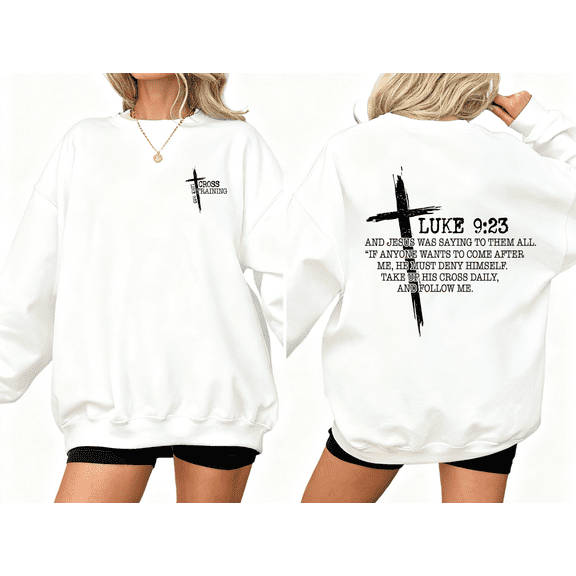 Women's Luke 9:23 "Take Up His Cross" Graphic Sweatshirt Casual Comfortable Round-neck long-sleeved White S-3XL