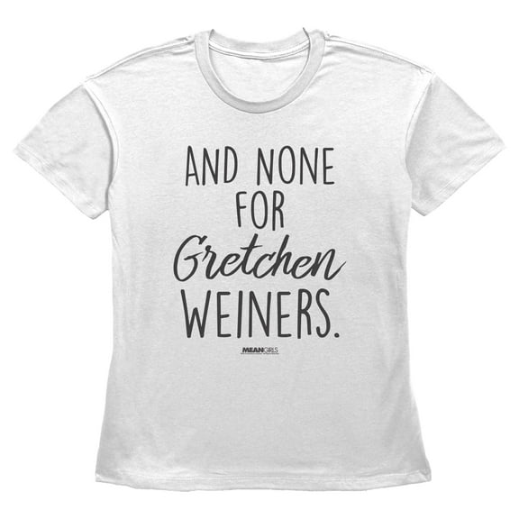 Women's Mean Girls And None for Gretchen Wieners Graphic Tee White Medium
