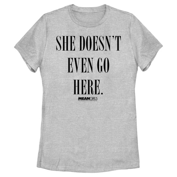Women's Mean Girls She Doesn’t Even Go Here Graphic Tee Athletic Heather Medium