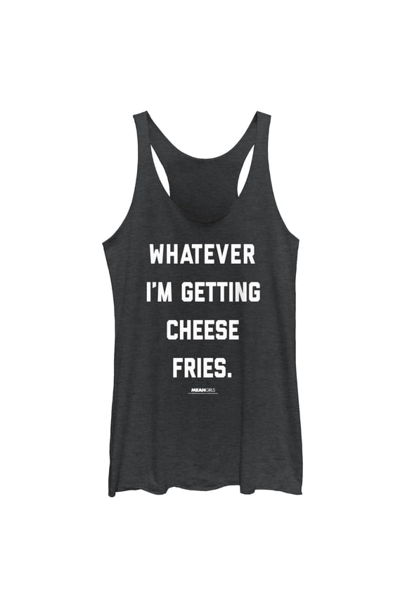 Women's Mean Girls Whatever I’m Getting Cheese Fries Quote Racerback Tank Top Black Heather Large