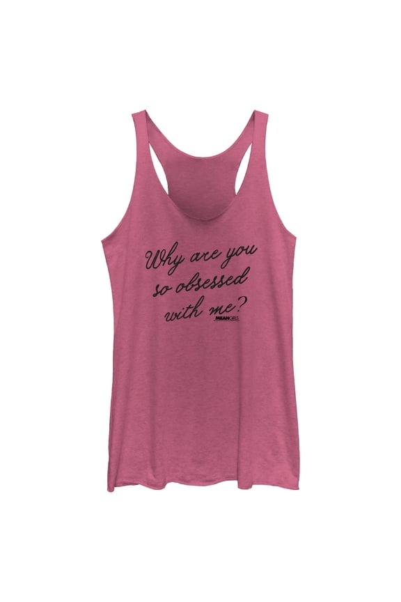 Women's Mean Girls Why Are You So Obsessed With Me Quote Racerback Tank Top Pink Heather Small
