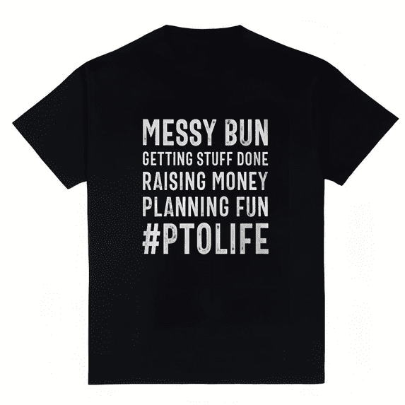 Women's Messy Bun PTO Life T-Shirt Getting Things DoneS-4XL