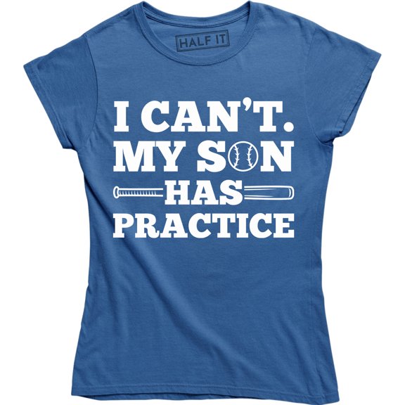 Women's Mom Sorry, I Can't My Kid Has Practice Baseball T-Shirt