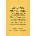 thumbnail image 1 of Women's Movements in America: Their Successes, Disappointments, and Aspirations, (Paperback), 1 of 1