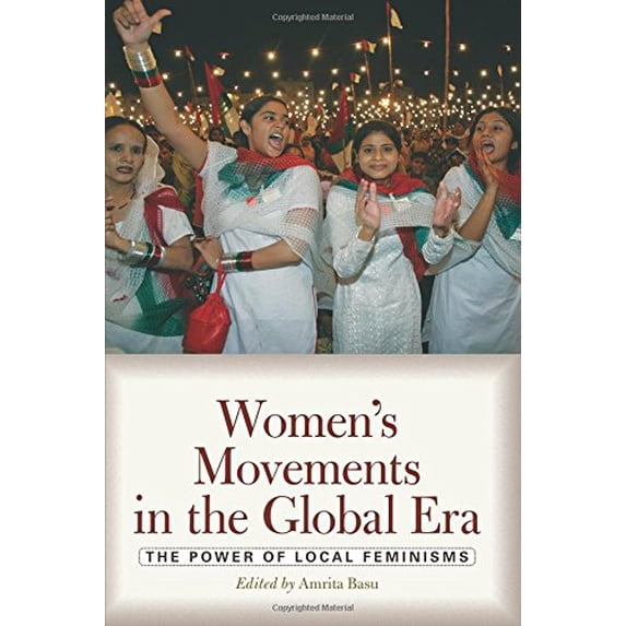 Pre-Owned Women's Movements in the Global Era: The Power of Local Feminisms (Paperback) 0813344441 9780813344447