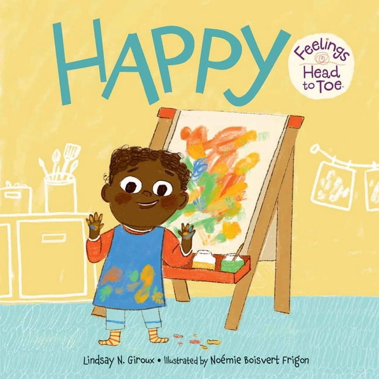 Feelings Head to Toe Board Books Happy Feelings Head to Toe, (Board Book)