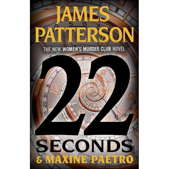 A Women's Murder Club Thriller 22 Seconds, Book 22, (Hardcover)