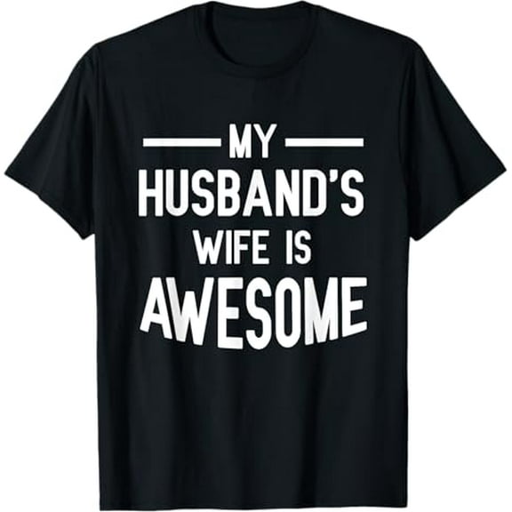 Women's My Husband's Wife Is Awesome Funny T-Shirt