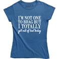 thumbnail image 1 of Women's Not One To Brag Got Out of Bed Today Funny Lazy Sleeping Trophy T-Shirt, 1 of 4