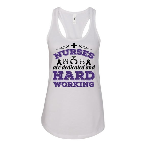 Women's Nurses Are Dedicated And Hard Working Racerback Tank Top-White-xs