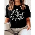 thumbnail image 1 of Women’s “Oh Honey, I’m That Auntie” Graphic Tee – Fun - loving Aunt Gift Shirt, 1 of 7