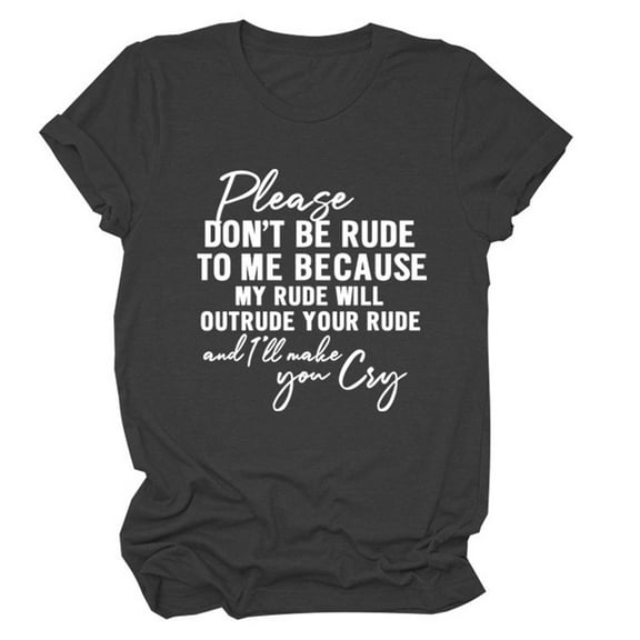 Women's Please Don't Be Rude Letter Print Round Neck Short Sleeve Casual Comfortable T-Shirt Top for Everyday Wear