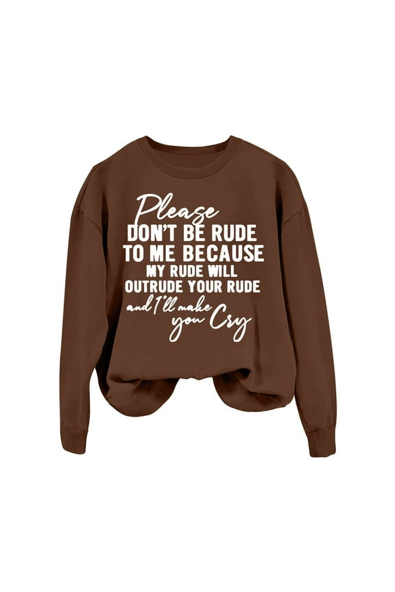 Women's Please Don't Be Rude Lettering Printed Round Neck Long Sleeve Sweatshirt