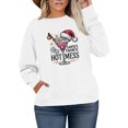 thumbnail image 1 of Women's Plus Size Christmas Printed Sweatshirt, Long Sleeve Casual Pullover Top, SANTA'S FAVORITE HOTMESS Graphic Fashion Hoodie,White,5XL, 1 of 5