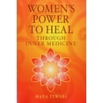 thumbnail image 1 of Women's Power to Heal: Through Inner Medicine, (Paperback), 1 of 1
