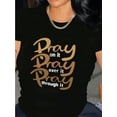thumbnail image 1 of Women's Pray Letter Print Round Neck Short Sleeve 100% Cotton T-Shirt, Pray On It Pray Over It Pray Through It Graphic Tees Women Tops, Casual Sporty Tee, Summer Gifts, 1 of 8