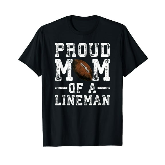 Women's Proud Mom Of A Lineman Football T-Shirt
