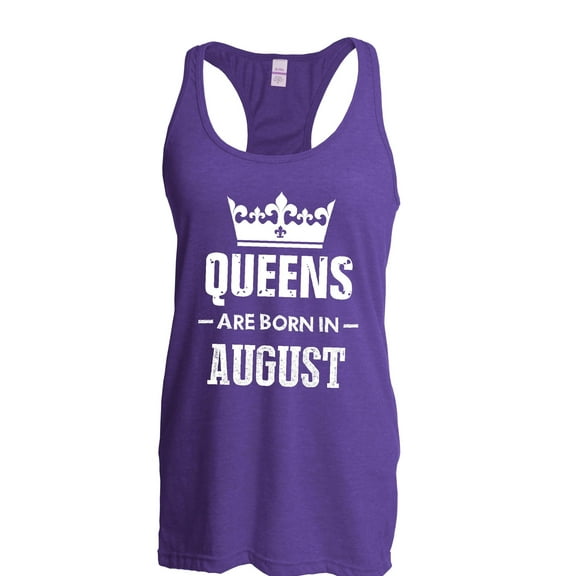 Women's Racerback Tank Top - Birthday Gift Queens Are Born in August