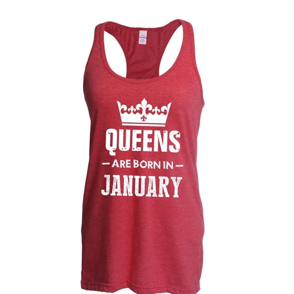 Women's Racerback Tank Top - Birthday Gift Queens Are Born in January