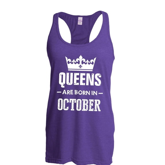 Women's Racerback Tank Top - Birthday Gift Queens Are Born in October
