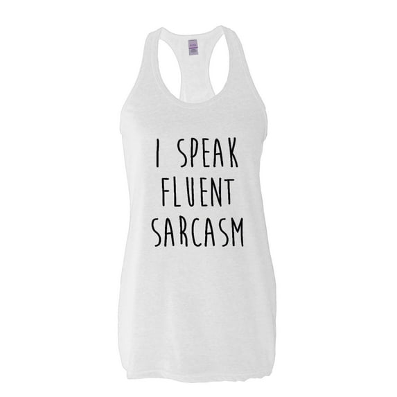 Women's Racerback Tank Top - I Speak Fluent Sarcasm
