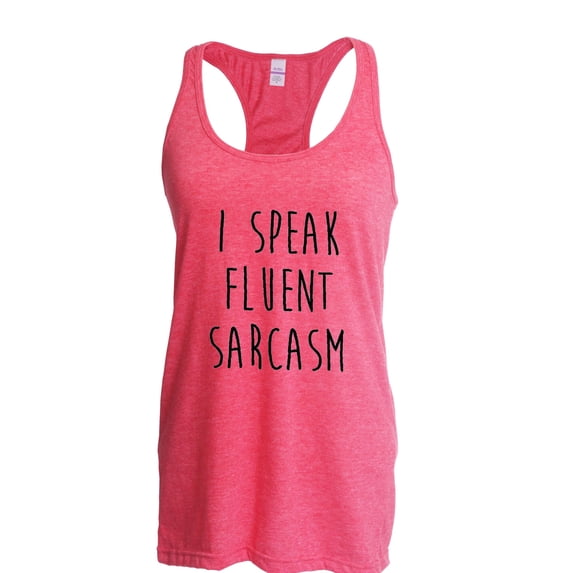 Women's Racerback Tank Top - I Speak Fluent Sarcasm