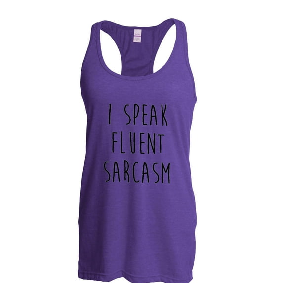 Women's Racerback Tank Top - I Speak Fluent Sarcasm