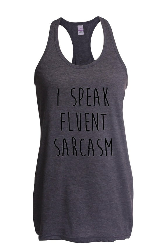 Women's Racerback Tank Top - I Speak Fluent Sarcasm