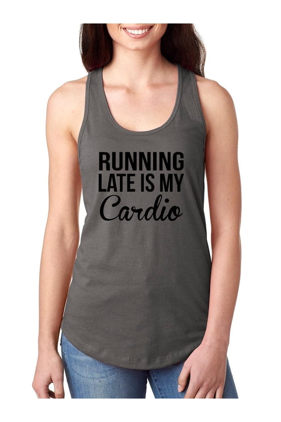 Women's Racerback Tank Top - Running Late is My Cardio