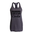 thumbnail image 1 of Women's Racerback Tank Top - Running Late is My Cardio, 1 of 5