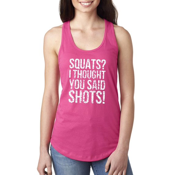Women's Racerback Tank Top - Squats I Thought You Said